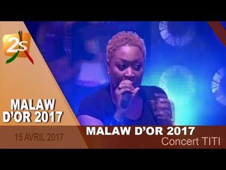 CONCERT TITI AU MALAW D'OR 2017