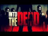 Into the Dead - Sony Xperia Z2 Gameplay