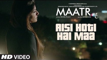Aisi Hoti Hai Maa Full HD Video Song Maatr 2017 - Kavita Seth - Raveena Tandon