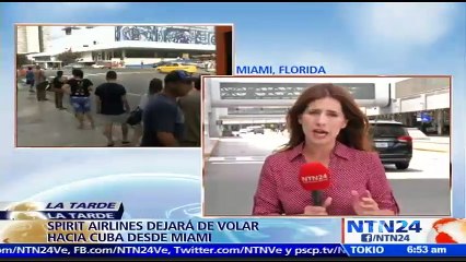 Aerolínea Spirit suspenderá vuelos a Cuba desde el aeropuerto internacional Fort Lauderdale de Florida a partir de junio