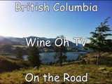 British Columbia Wine Tasting & Wine Tours WINE TV