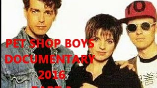 Pet Shop Boys 2016 Documentary Series Part 3 of 4 [ Full video in description ]
