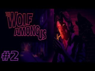 The Wolf Among Us - PC Gameplay #2
