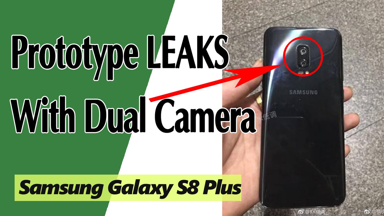 Samsung Galaxy S8 Plus Prototype LEAKS With Dual Camera