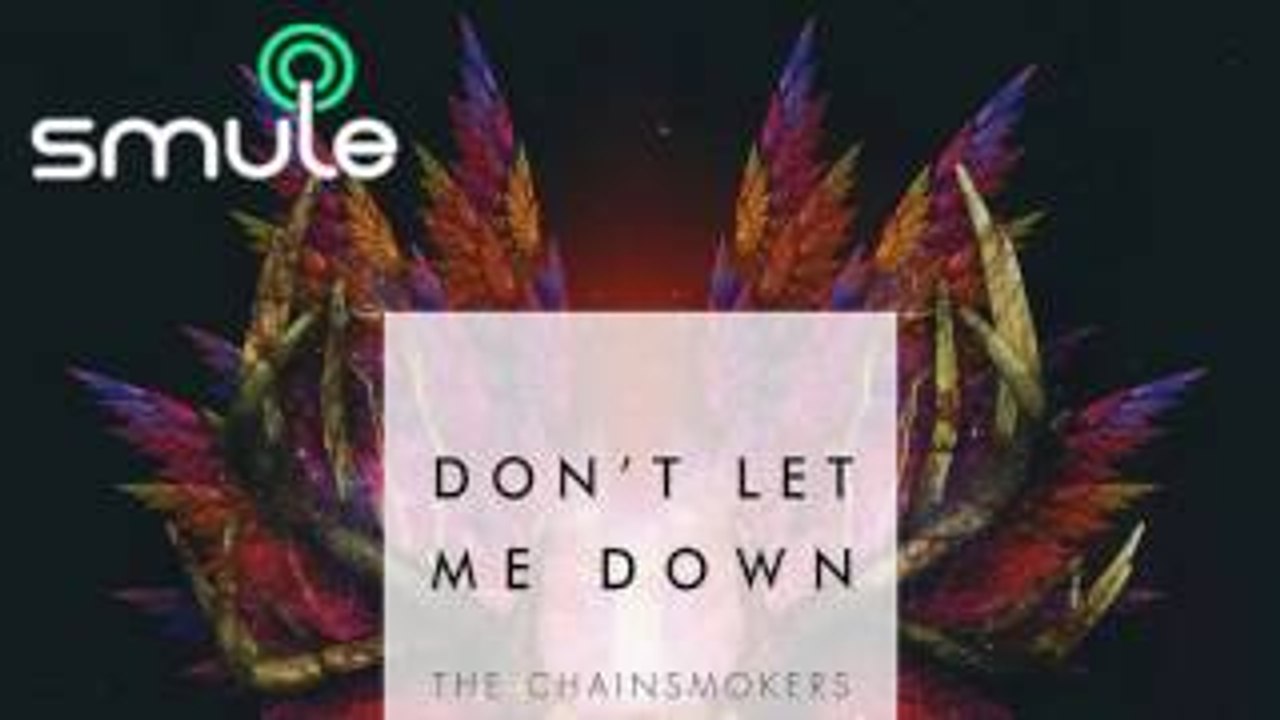 Dont Let Me Down - (The Chainsmokers Cover) | Sing! Karaoke by Smule