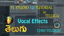 Vocals pitching Effect FL Studio 12 Tutorial |Telugu Tutorial | DAW Telugu