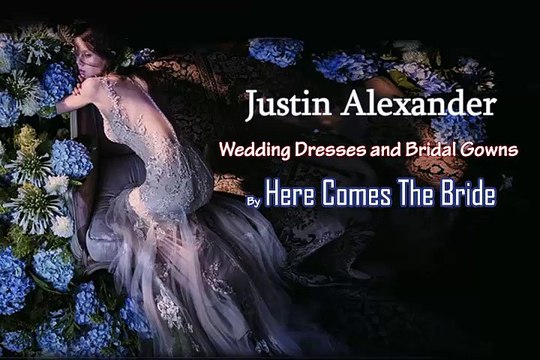 Justin Alexander Wedding Dresses and Bridal Gowns By Here Comes The Bride