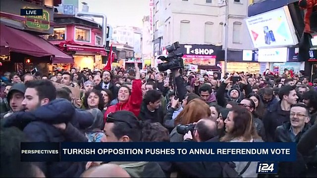 PERSPECTIVES | Turkish opposition pushes to annul referendum vote | Tuesday, April 18th 2017
