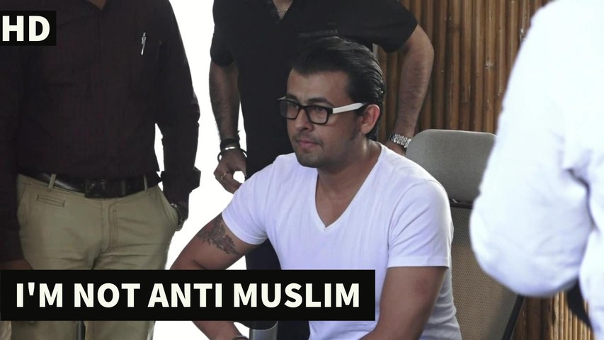 Sonu Nigam - "Im Not Anti MUSLIM" | Sonu Nigam Azaan Controversy