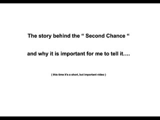Second Chance - the story behind -