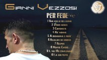 Gianni Vezzosi - Per fede | Full Album