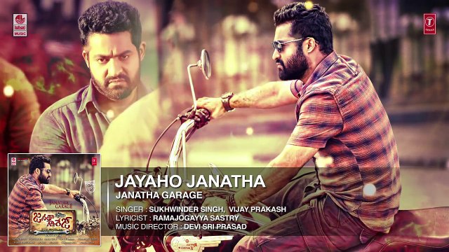 Janatha Garage Songs Jayaho Janatha Full Song Jr NTR Samantha Nithya Menen DSP