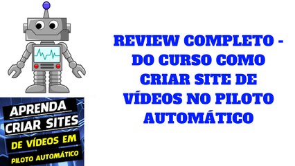 Review Completo - do Curso Como Criar Vídeos em Piloto Automático