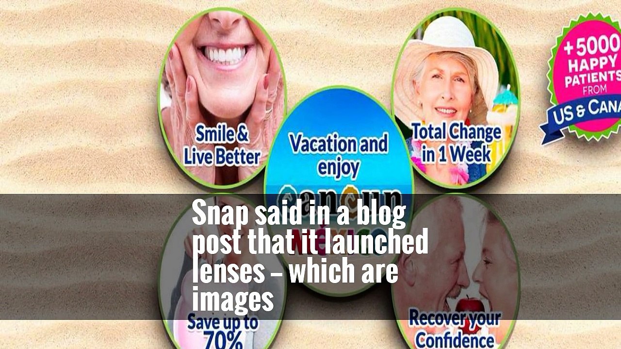 Snap said in a blog post that it launched lenses — which are images