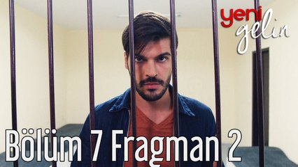 Yeni Gelin 7. Bölüm 2. Fragman