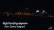 Night landing airplane in Koh Samui Airport