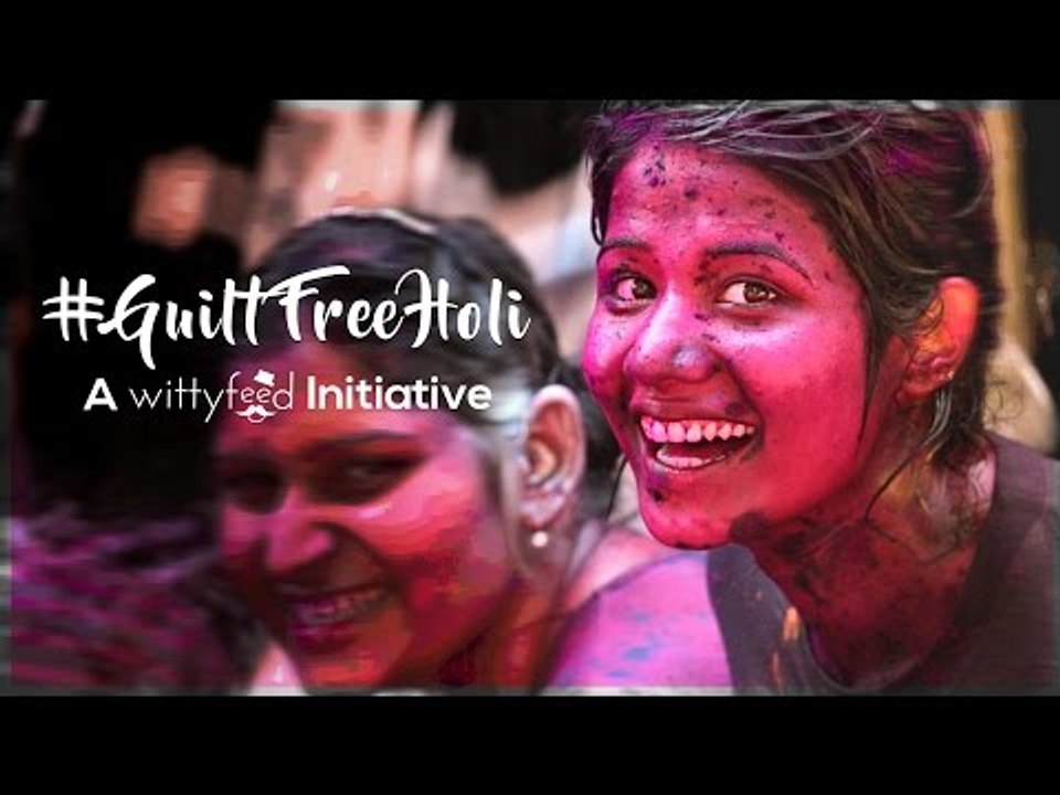 Save Water 364 Days And Play #GuiltFreeHoli WIth WittyFeed.