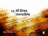 Himno 13 - Al Dios Invisible (Nuevo himnario Adventista)