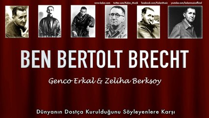 Genco Erkal & Zeliha Berksoy - Dünyanın Dostça Kurulduğunu Söyleyenlere Karşı [ © 1992 Kalan Müzik ]
