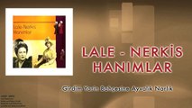 Lale & Nerkis Hanımlar - Girdim Yarin Bahçesine Ayvalık Narlık [ © 1998 Kalan Müzik ]