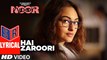 Hai Zaroori – [Full Audio Song with Lyrics] – Noor [2017] Song By Prakriti Kakar FT. Sonakshi Sinha [FULL HD]