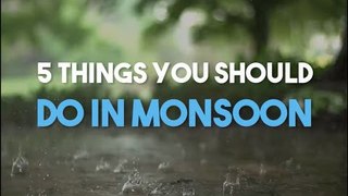 5 Things You Must Do In Monsoon || WittyFeed
