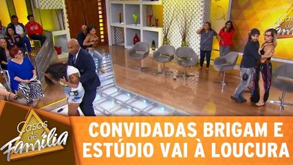 Convidadas brigam e estúdio vai à loucura