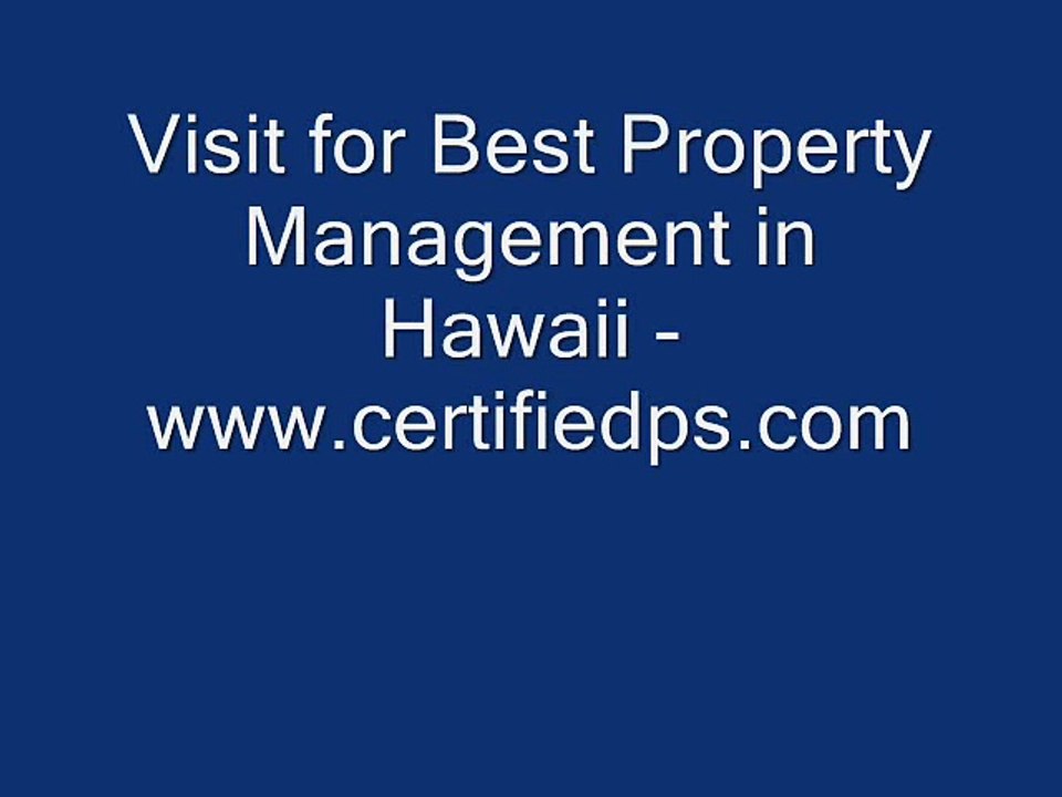Visit for Best Property Management in Hawaii - www.certifiedps.com