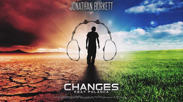 Jonathan Burkett - Changes ft Polanca - Jonathan Burkett
