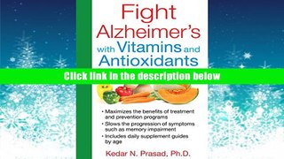 Popular Book  Fight Alzheimer s with Vitamins and Antioxidants  For Trial