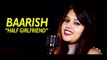 Baarish Cover Song by Pallavi Mukund 2017 Half Girlfriend New Hindi Songs