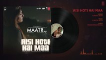 MAATR - Aisi Hoti Hai Maa Full Audio Song - Kavita Seth - Raveena Tandon