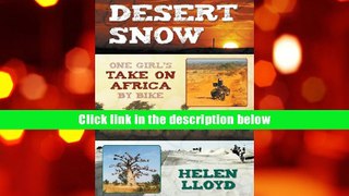 Best Ebook  Desert Snow - One Girl s Take on Africa by Bike  For Kindle