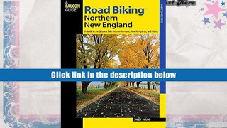 PDF [Download]  Road Biking? Northern New England: A Guide To The Greatest Bike Rides In Vermont,