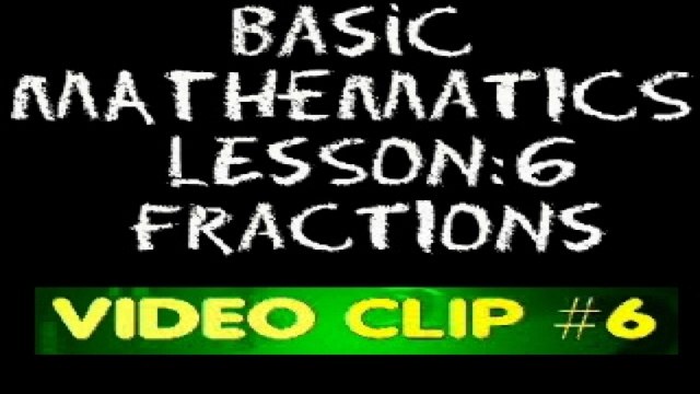 Basic Math: Lesson 6 -V6 - Converting Fractional Expressions
