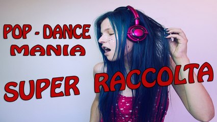 Various Artists - MIX POP - DANCE MANIA "SUPER RACCOLTA"