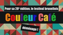 Couleur Café: le festival bruxellois déménage