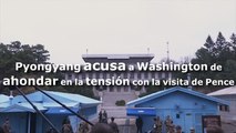 Pyongyang acusa a Washington de ahondar en la tensión con la visita de Pence