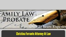 Probate Attorney Rancho Cucamonga - Christina Ferrante Attorney At Law (909) 989-9923