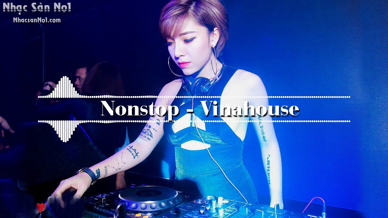 Nonstop 2017 - Vinahouse - Nhạc Sàn 2017 - Dân Chơi Lên Hàng Vol 7 - DJ Neymar Mix