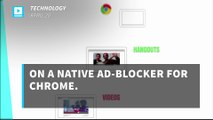 Advertising giant Google to unveil an ad-blocking feature for its Chrome browser