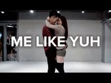 Me Like Yuh - Jay Park - Bongyoung Park Choreography (ft.Yujin So of Playback)