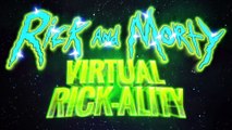 Rick and Morty  Virtual Rick-ality Launch Trailer