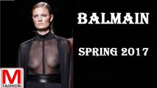 BALMAIN - Paris France - Runway - SPRING SUMMER 2017-Full fashion show - DASH