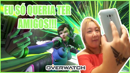 Eu só queria ter amigos | Jogando com Sra Tanaka OVERWATCH #1