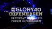 GLORY 40 Copenhagen: Niclas Larsen Highlight