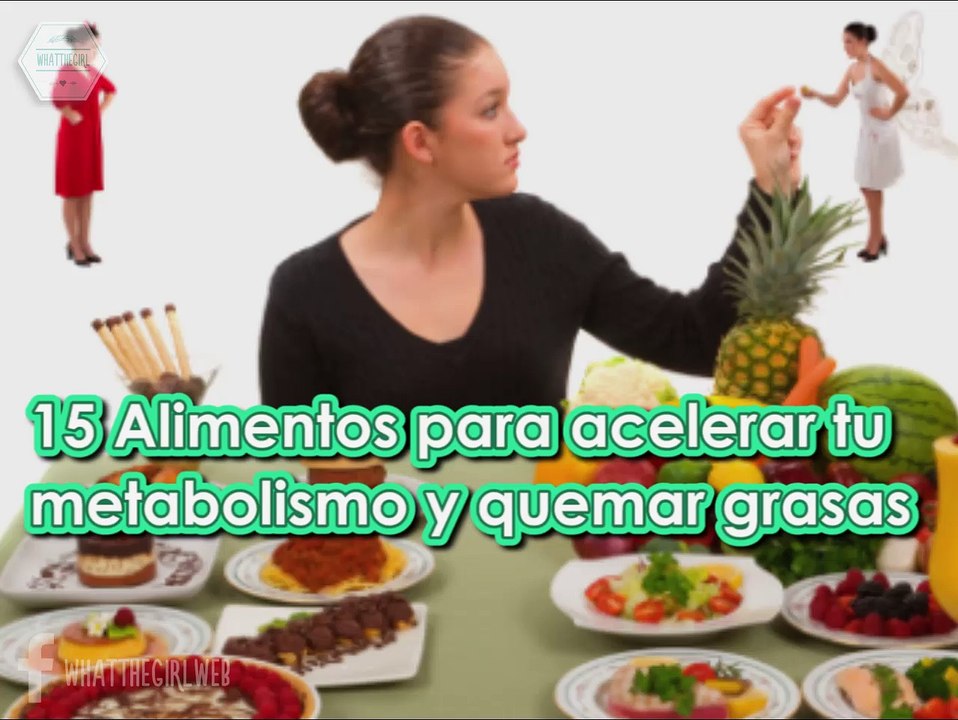 15 Alimentos para acelerar metabolismo y bajar de peso