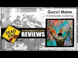 Gucci Mane - Everybody Looking Album Review | DEHH