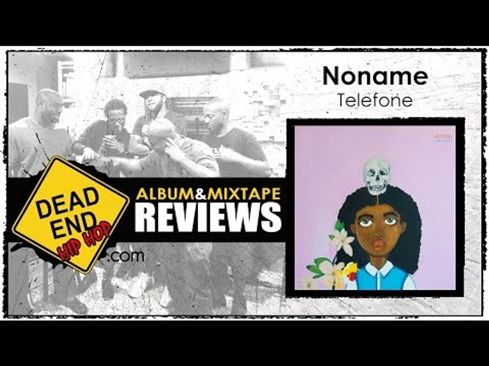 Noname - Telefone Mixtape Review | DEHH
