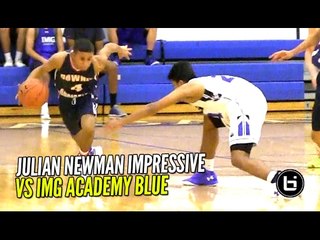 Julian Newman Impressive In Win Over IMG Academy Blue!! Full Highlights!